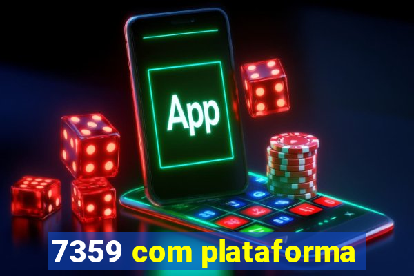 7359 com plataforma